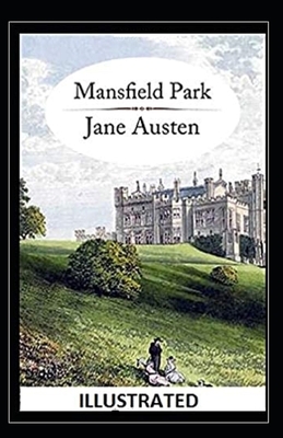 Mansfield Park Illustrated by Jane Austen