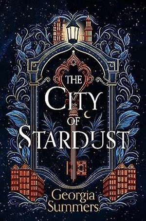 The City of Stardust by Georgia Summers