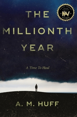 The Millionth Year by A. M. Huff