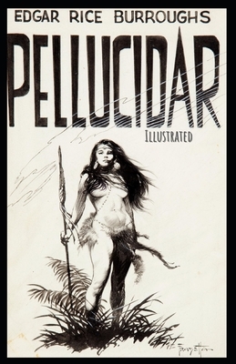 Pellucidar: Illustrated by Edgar Rice Burroughs