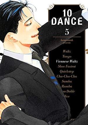 10 DANCE, Vol. 5 by Satoh Inoue, Satoh Inoue