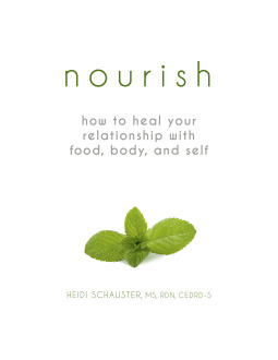 Nourish: How to Heal Your Relationship with Food, Body, and Self by Heidi Schauster