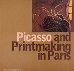 Picasso and Printmaking in Paris by Stephen Coppel
