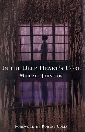 In the Deep Heart's Core by Michael Johnston