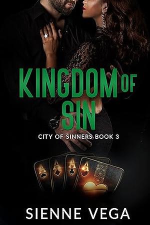 Kingdom of Sin: A Dark Mafia Romance by Sienne Vega