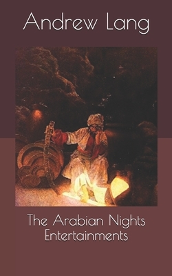 The Arabian Nights Entertainments by Andrew Lang