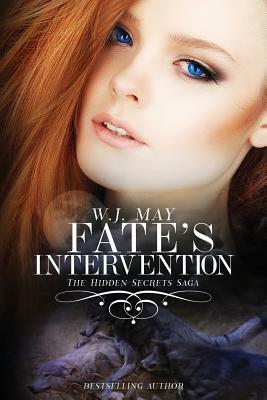 Fate's Intervention by W.J. May