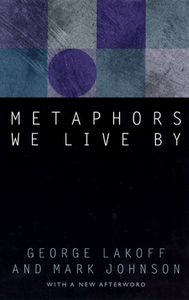 Metaphors We Live by by Mark Johnson, George Lakoff