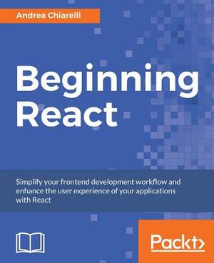 Beginning React by Andrea Chiarelli