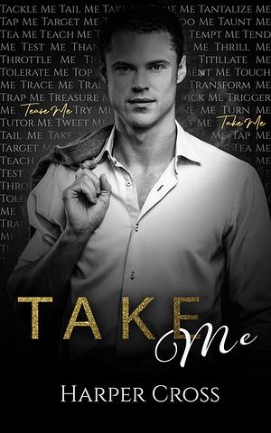 Take Me by Harper Cross