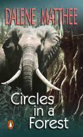 Circles in a Forest by Dalene Matthee