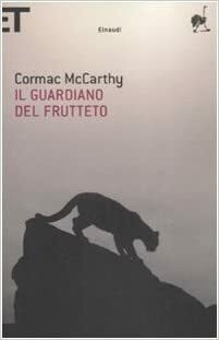 Il guardiano del frutteto by Cormac McCarthy