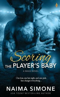 Scoring the Player's Baby by Naima Simone