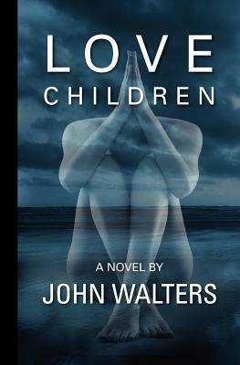 Love Children by John Walters