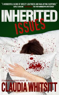 Inherited Issues: Book 4 the Samantha Series by Claudia Whitsitt