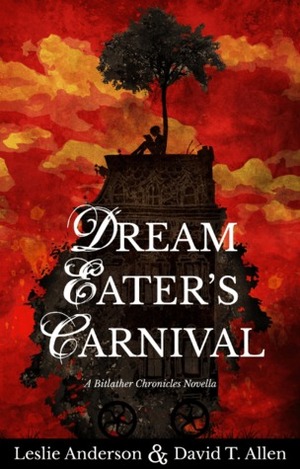 Dream Eater's Carnival by Leslie Anderson, David T. Allen