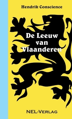 De Leeuw van Vlaanderen by Hendrik Conscience