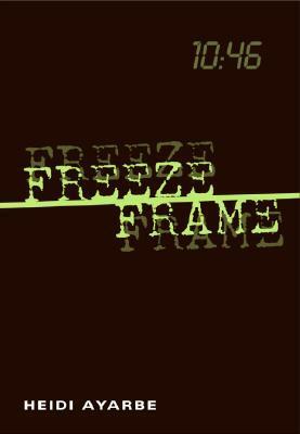 Freeze Frame by Heidi Ayarbe