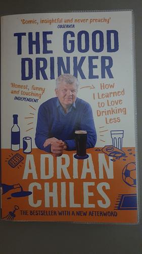 The Good Drinker by Adrian Chiles