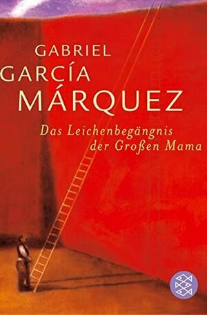 Das Leichenbegängnis der Großen Mama by Gabriel García Márquez