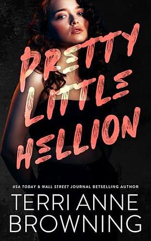 Pretty Little Hellion by Lisa A. Hollett, Terri Anne Browning, Terri Anne Browning