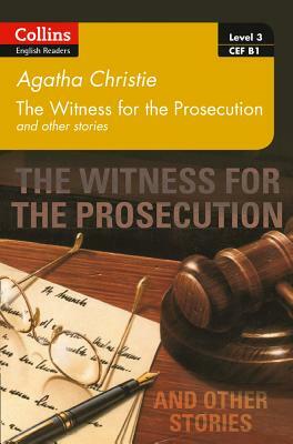 Collins Agatha Christie ELT Readers - Witness for the Prosecution and Other Stories by Agatha Christie