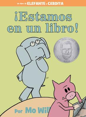 ¡estamos En Un Libro! (Spanish Edition) by Mo Willems