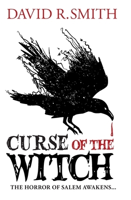 Curse of the Witch by David R. Smith