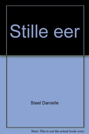 Stille eer by Danielle Steel