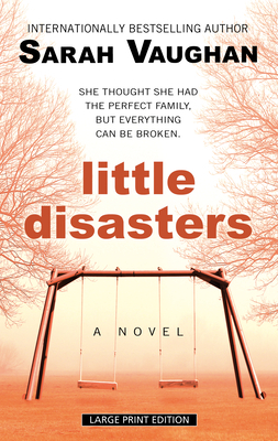 Little Disasters by Sarah Vaughan