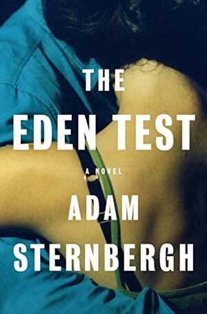 The Eden Test by Adam Sternbergh