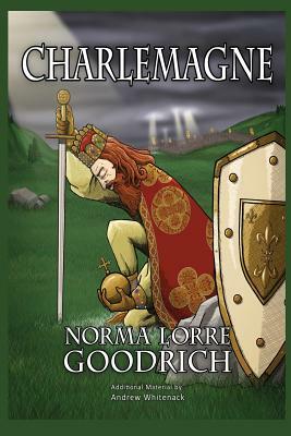 Charlemagne by Norma Lorre Goodrich