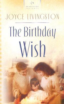 The Birthday Wish by Joyce Livingston