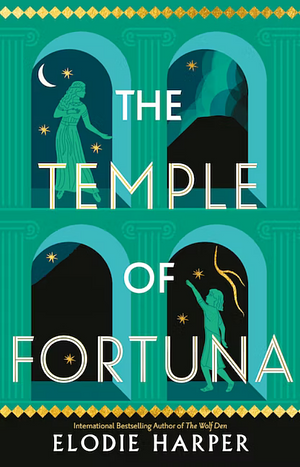 The Temple of Fortuna by Elodie Harper