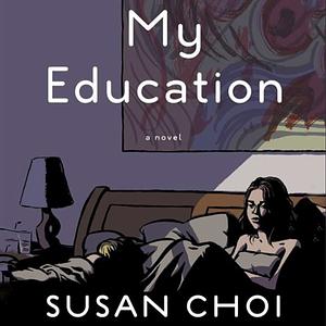 My Education by Susan Choi