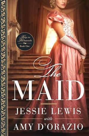 The Maid by Amy D'Orazio, Jessie Lewis