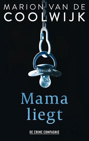 Mama liegt by Marion van de Coolwijk