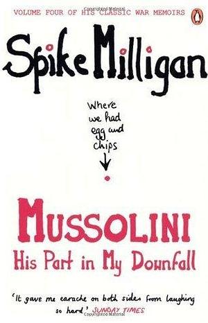 Mussolini by Spike Milligan, Spike Milligan