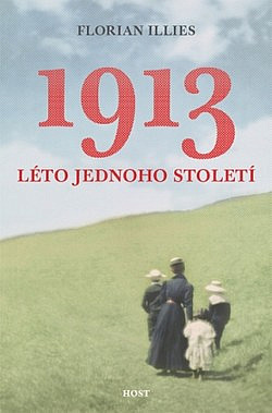 1913 Léto jednoho století by Florian Illies