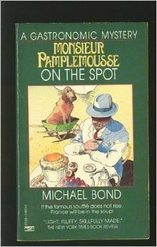 Monsieur Pamplemousse on the Spot by Michael Bond