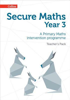 Secure Maths - Secure Year 3 Maths Teacher's Pack: A Primary Maths Intervention Programme by Paul Hodge