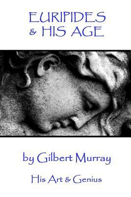 Euripedes - Euripides and His Age by Euripides