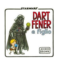 Dart Fener e Figlio by Jeffrey Brown