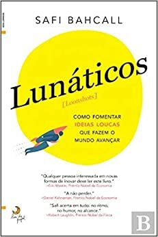 Lunáticos | Loonshots by Safi Bahcall
