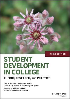Student Development in College: Theory, Research, and Practice by Florence M. Guido, Kristen A. Renn, Lori D. Patton