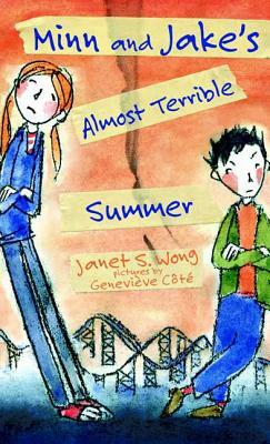 Minn and Jake's Almost Terrible Summer by Janet S. Wong