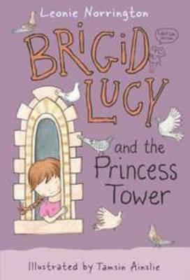 Brigid Lucy and the Princess Tower by Tamsin Ainslie, Leonie Norrington
