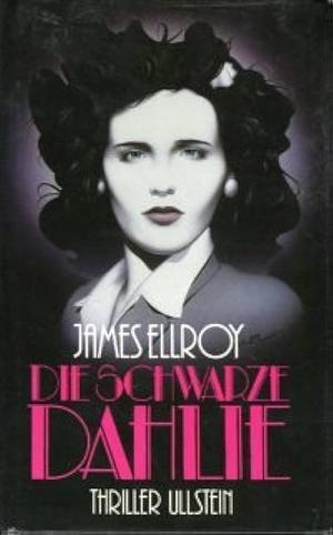 Die schwarze Dahlie by James Ellroy