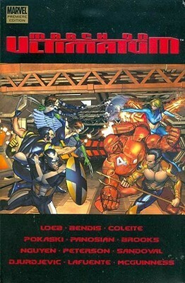 Ultimatum: March On Ultimatum by Jeph Loeb, Joe Pokaski, Brian Michael Bendis, Aron E. Coleite, Eric Basaldua, Brandon Peterson, Ed McGuinness, David Lafuente Garcia, John Romita Jr., Marko Djurdjevic