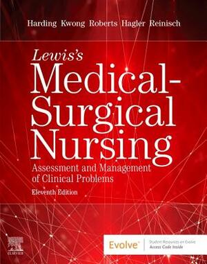 Lewis's Medical-Surgical Nursing: Assessment and Management of Clinical Problems, Single Volume by Jeffrey Kwong, Dottie Roberts, Mariann M. Harding